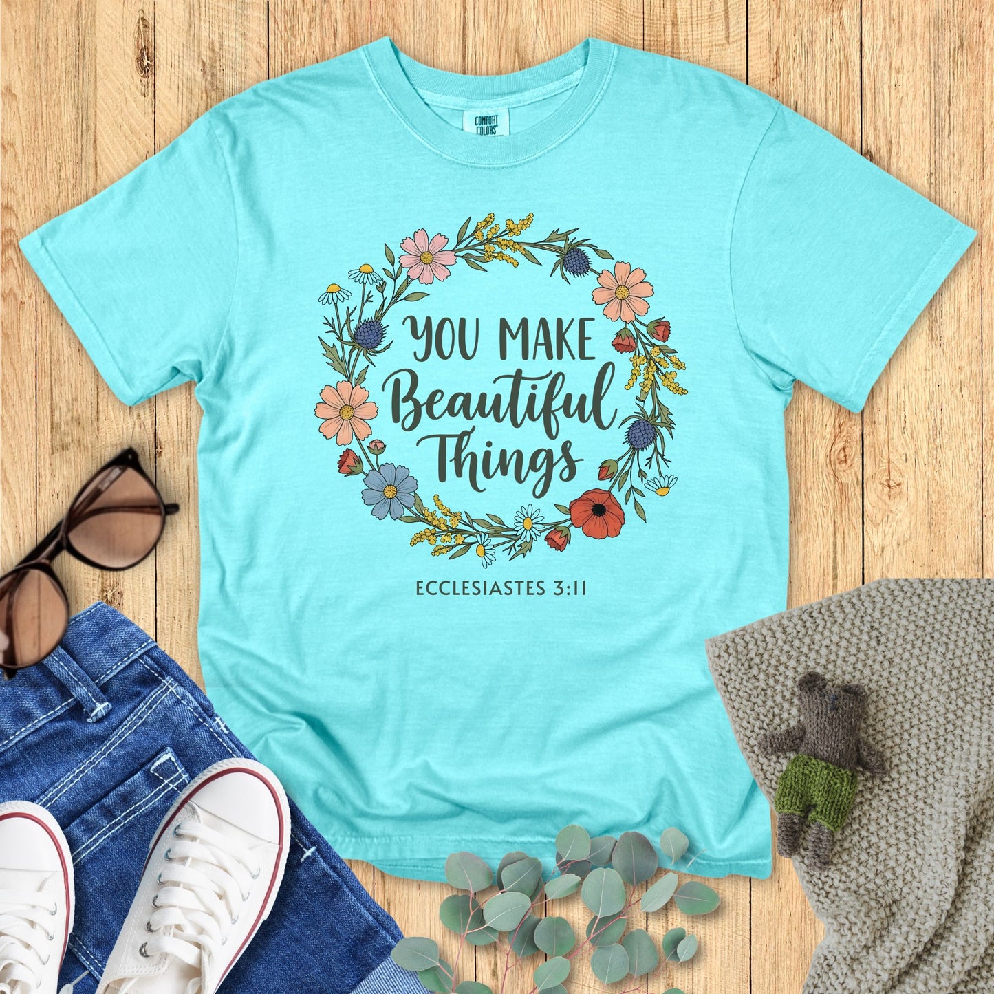 You Make Beautiful Things T-Shirt