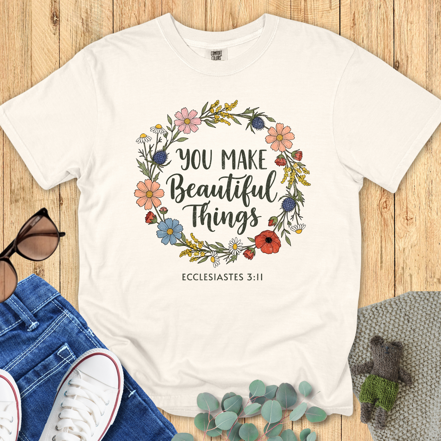 You Make Beautiful Things T-Shirt