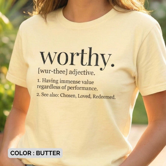Butter Yellow Comfort Colors 1717 tshirt displaying the definition of "Worthy." A bright Christian women tee with the text "See also: Chosen, Loved, Redeemed," representing encouraging US faith wear.