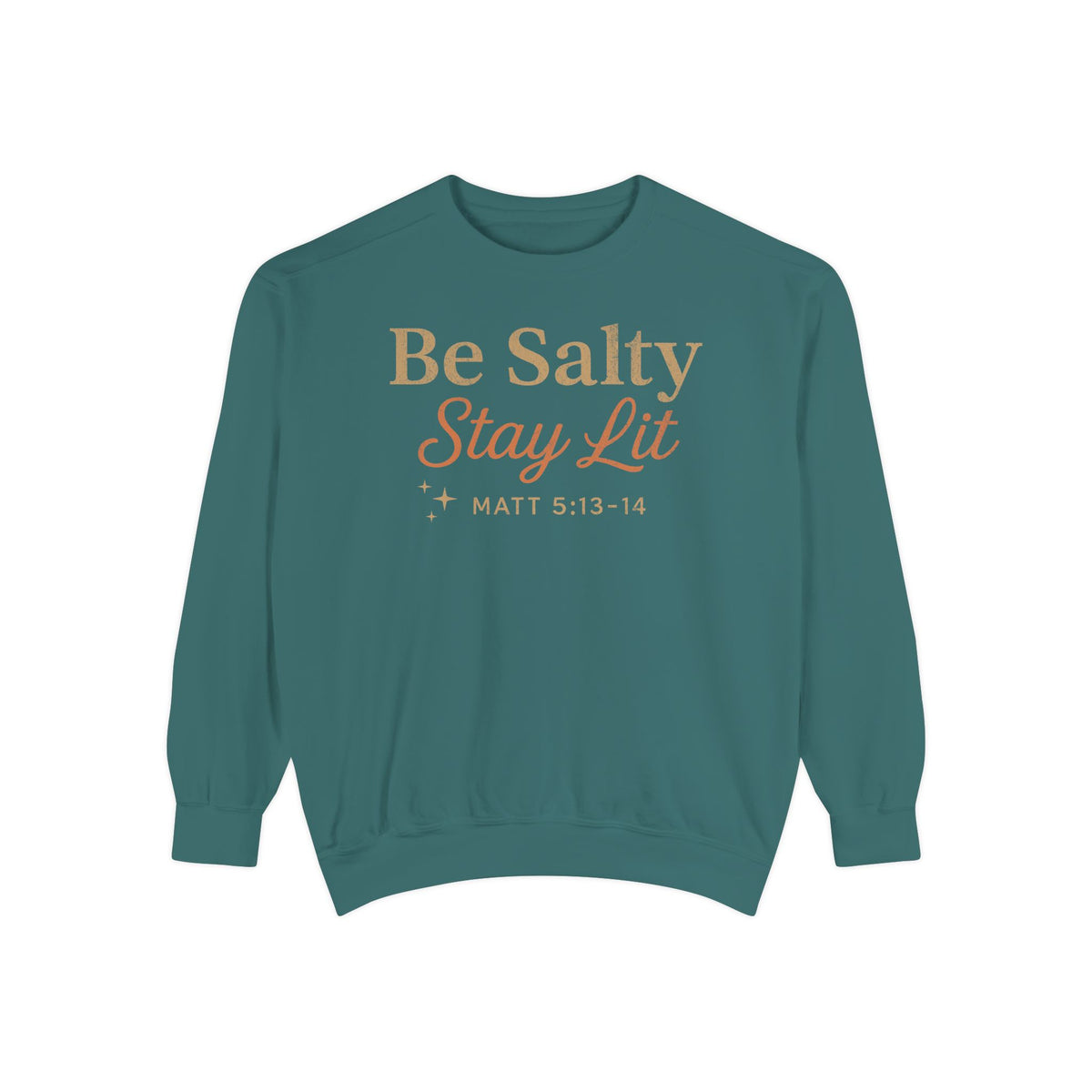 Blue Spruce Christian sweatshirt reading Be Salty Stay Lit in serif and script lettering with sparkles, Matthew 5:13-14