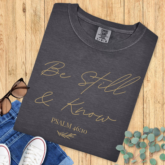 Be Still & Know T-Shirt