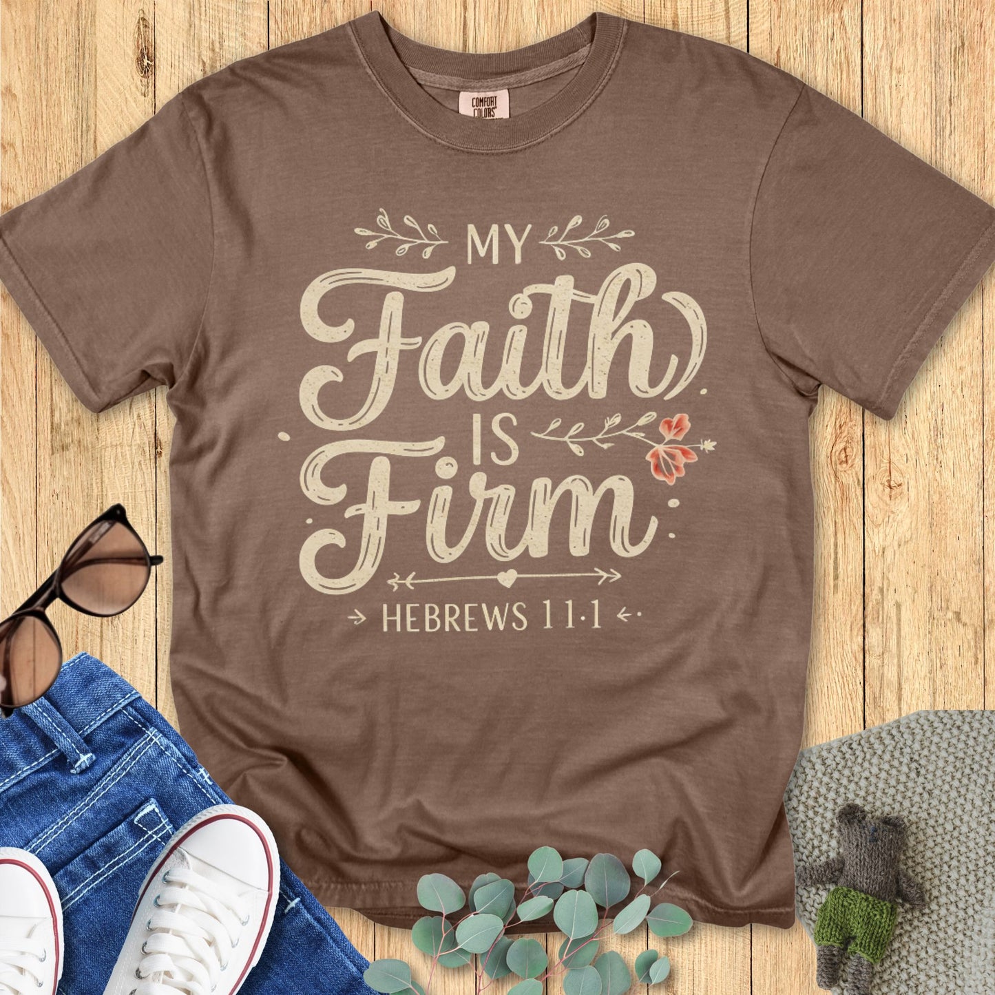 Faith is Firm T-shirt