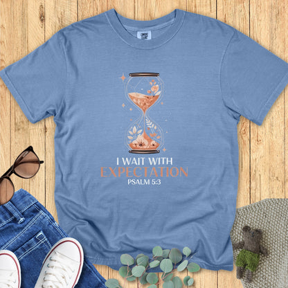 Wait With Expectation T-Shirt