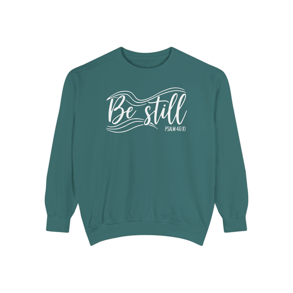Blue Spruce Christian sweatshirt reading Be still in flowing brush script with sweeping lines, Psalm 46:10