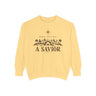 Born This Day a Savior Sweatshirt