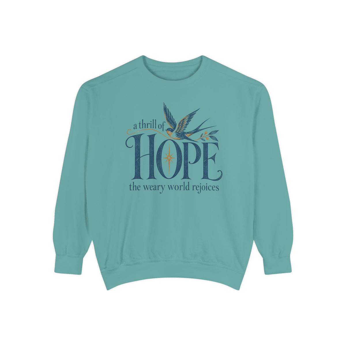 Seafoam Christian Christmas sweatshirt with A Thrill of Hope, the weary world rejoices lettering, a swallow and a star.
