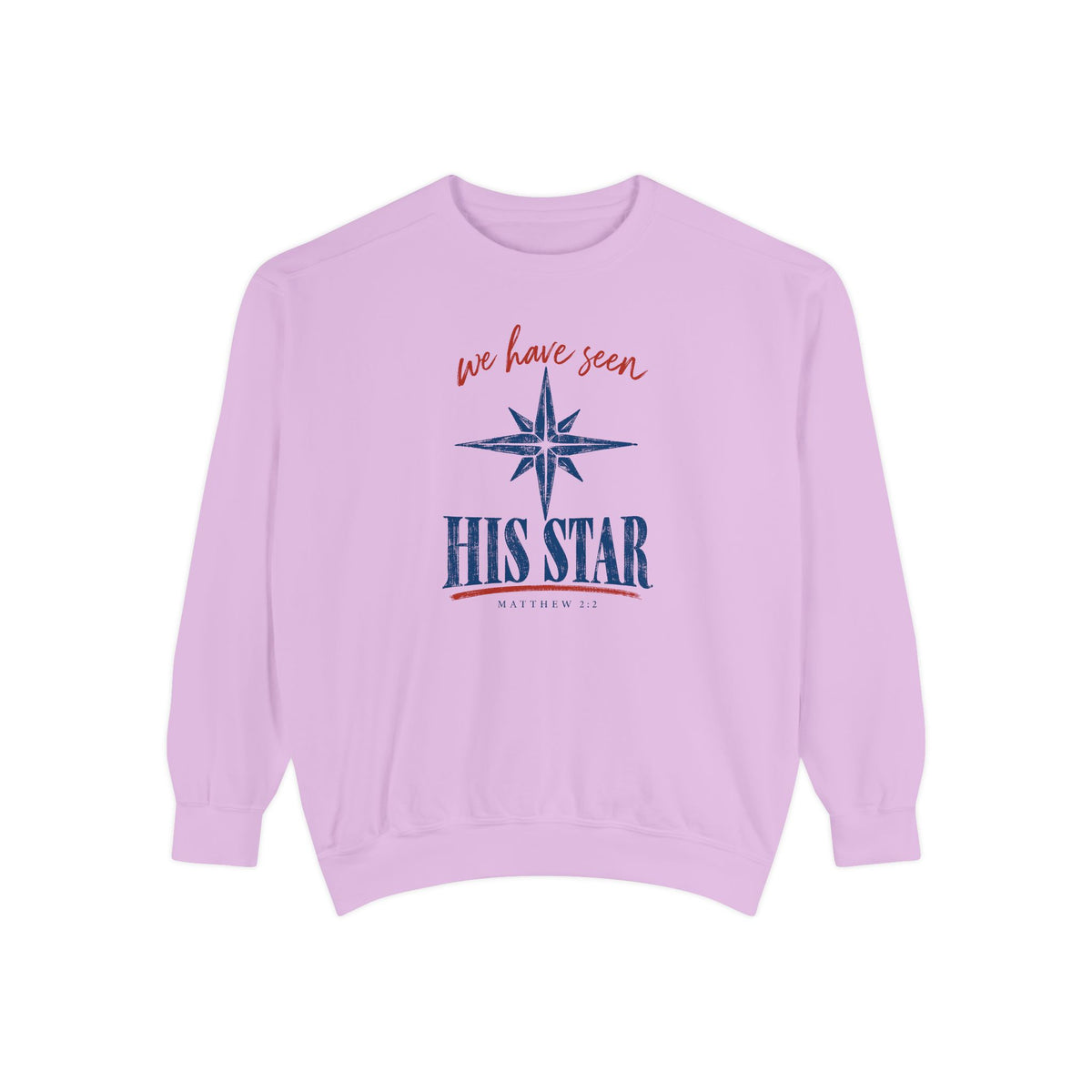 Orchid Christian Christmas sweatshirt with We Have Seen His Star lettering, an eight-pointed star and Matthew 2:2.