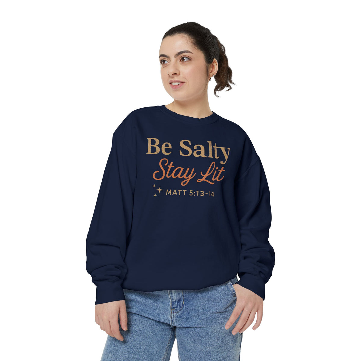 Christian sweatshirt reading Be Salty Stay Lit in serif and script lettering with sparkles, Matthew 5:13-14
