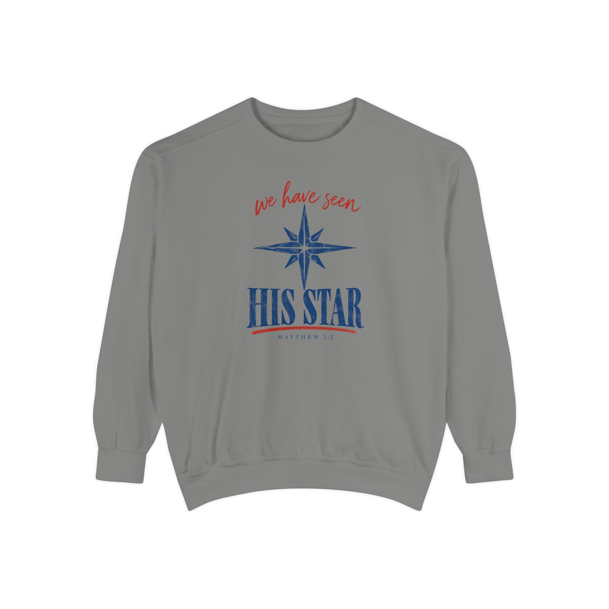 Grey Christian Christmas sweatshirt with We Have Seen His Star lettering, an eight-pointed star and Matthew 2:2.