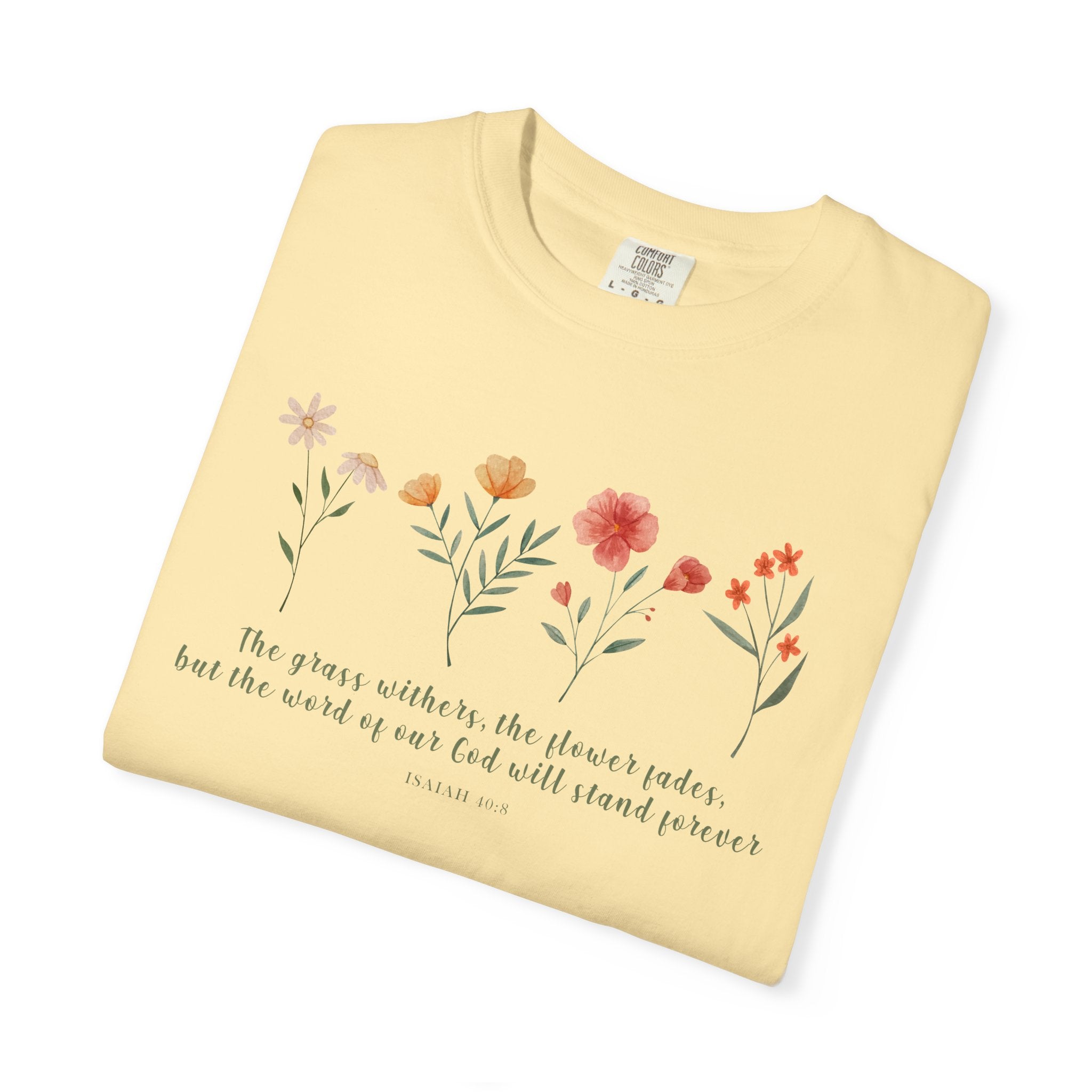 The Grass Withers, The Flower Fades T-Shirt