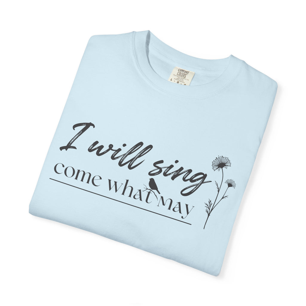 I Will Sing T-Shirt
