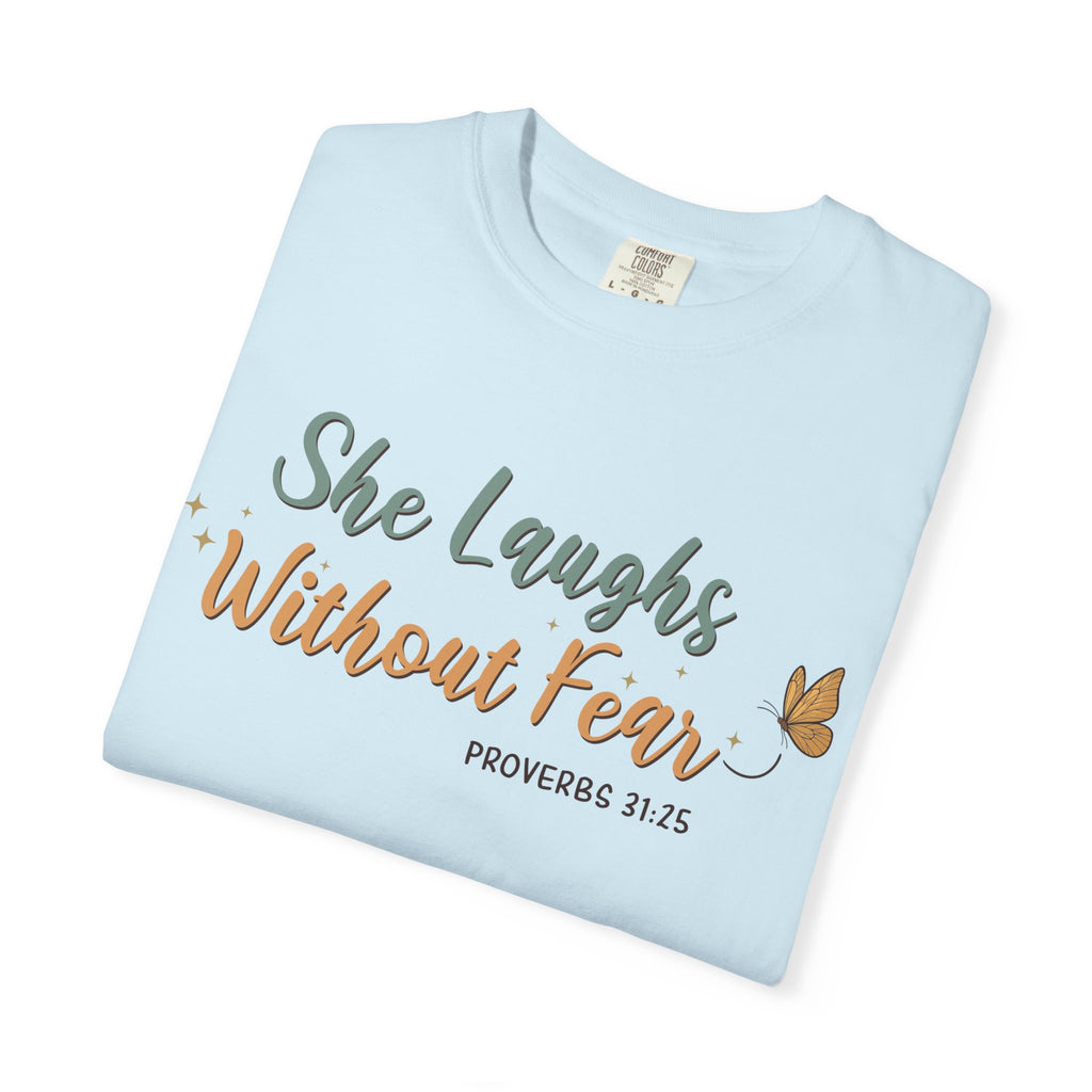 She Laughs Without Fear T-Shirt
