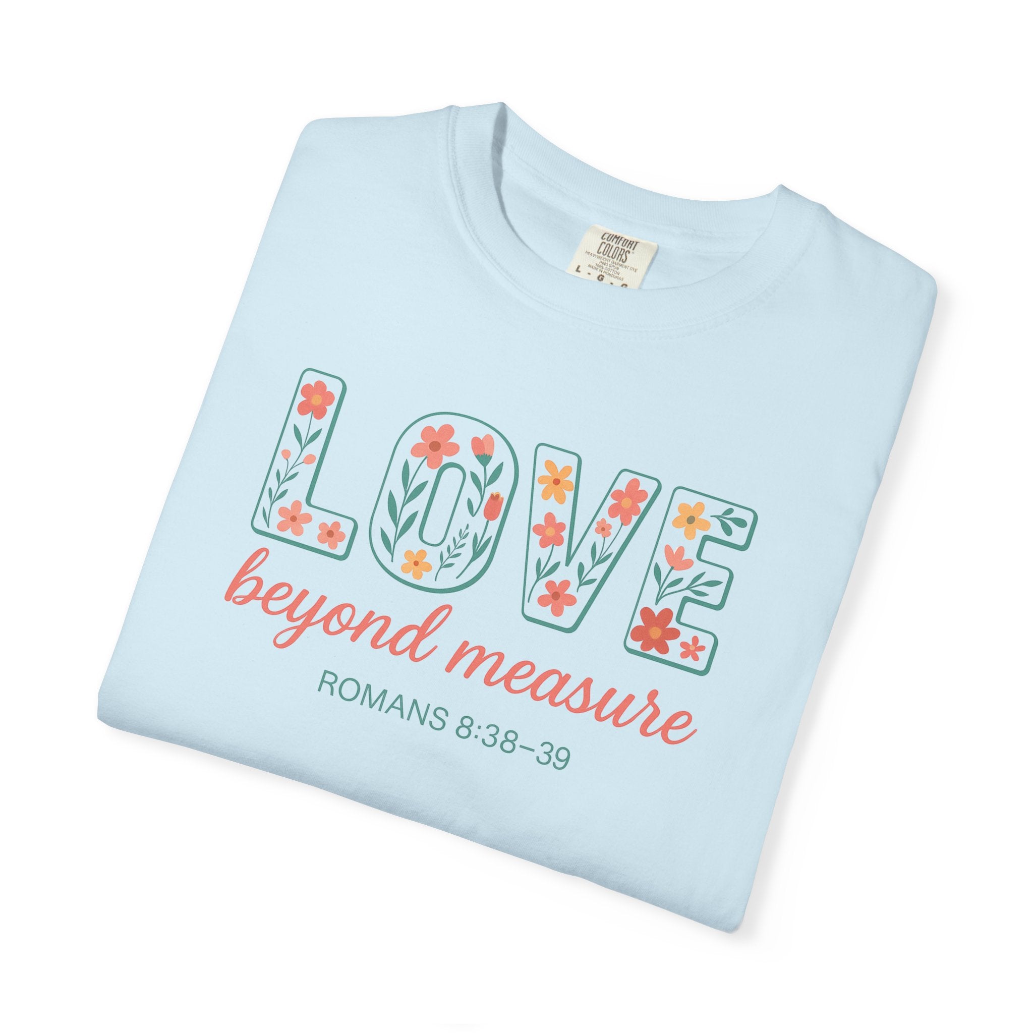 Love Beyond Measure T-Shirt