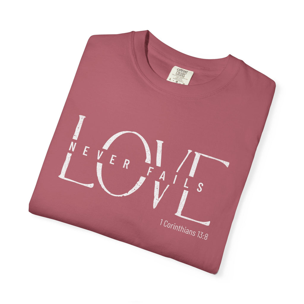 Love Never Fails T-Shirt