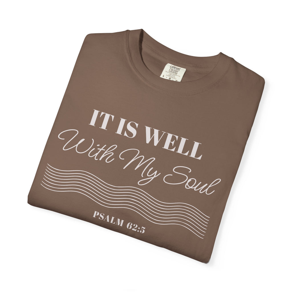 It Is Well With My Soul T-Shirt