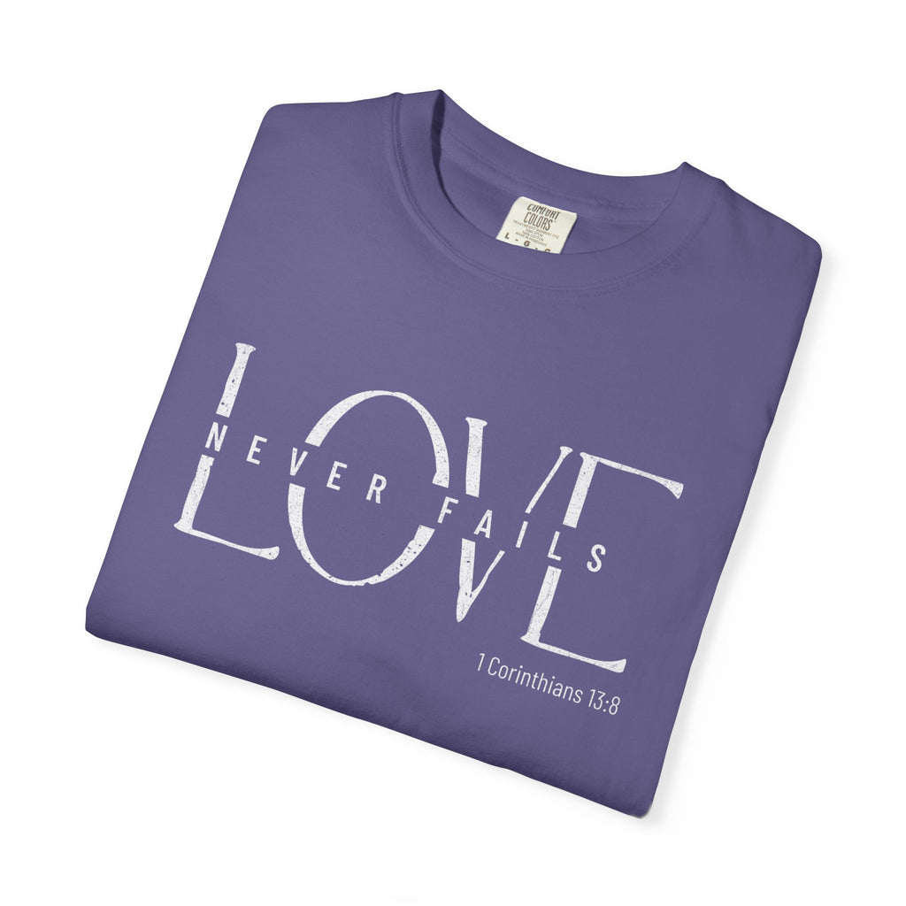 Love Never Fails T-Shirt