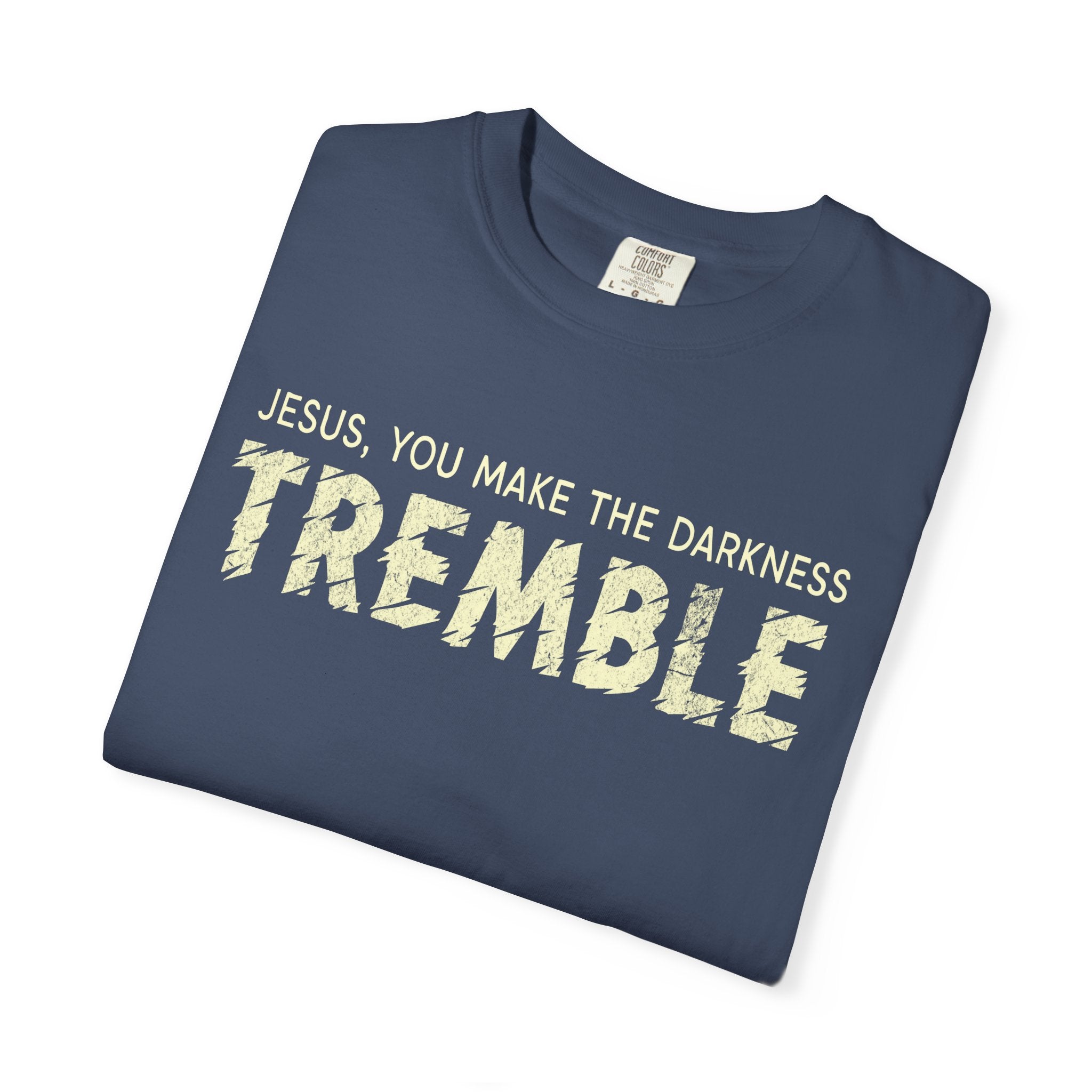 Darkness Must Tremble T-shirt