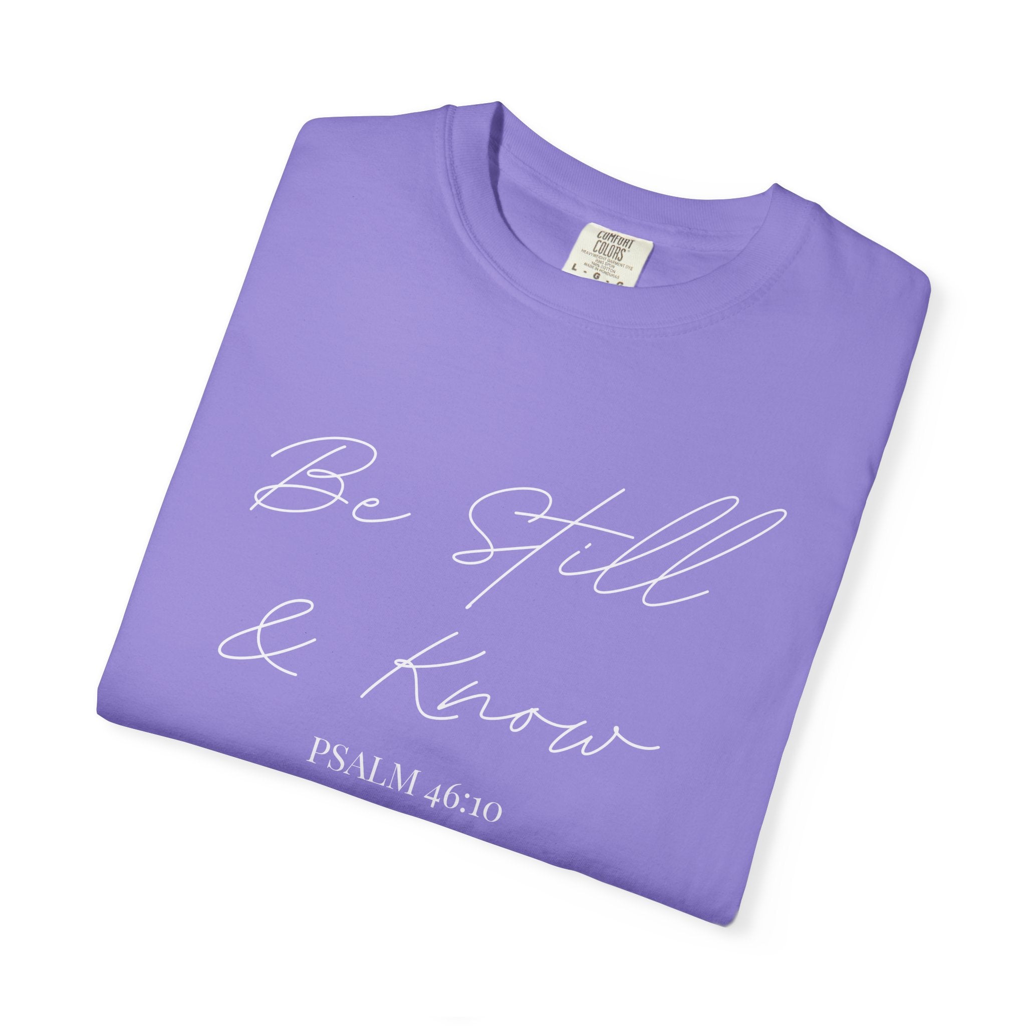 Be Still & Know T-Shirt