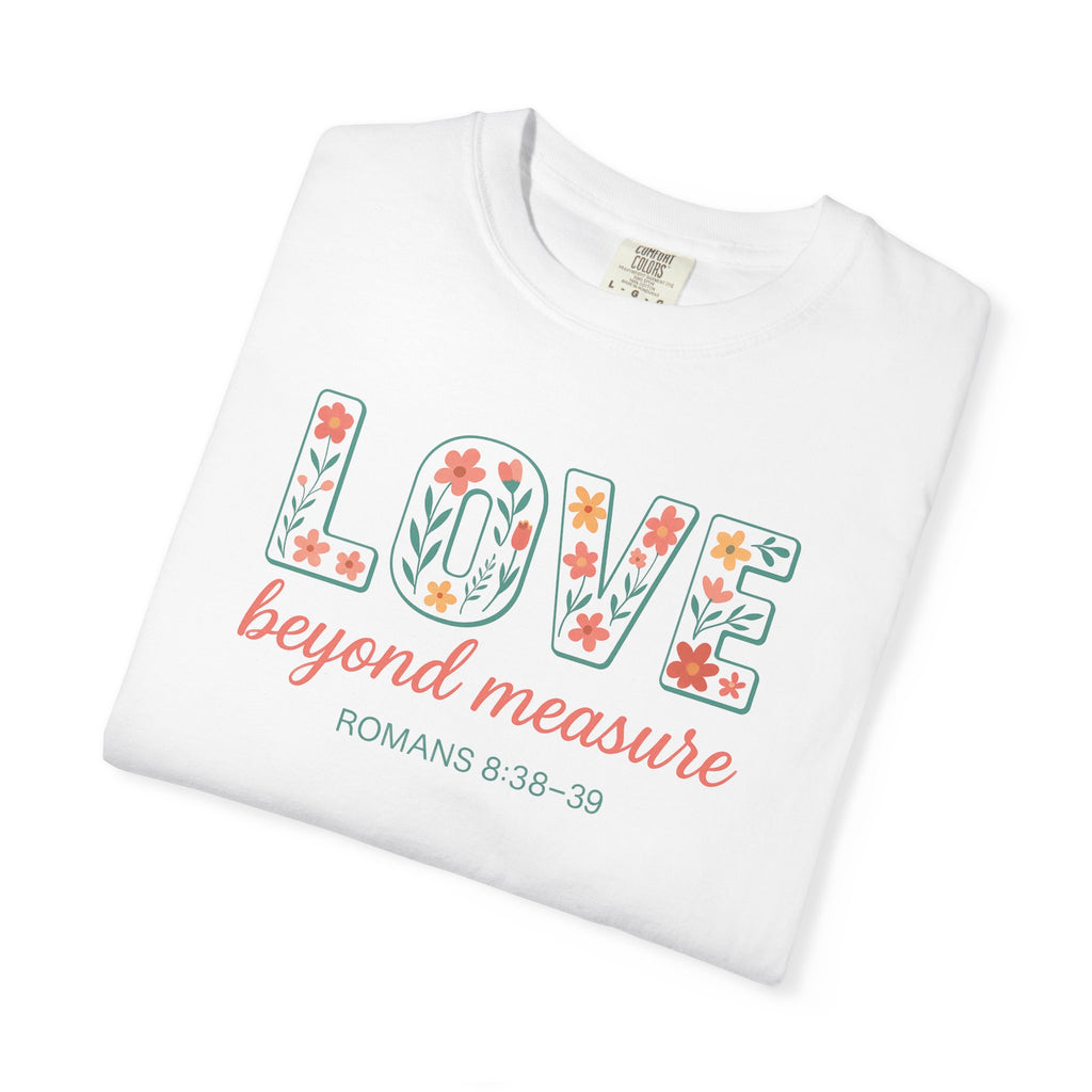 Love Beyond Measure T-Shirt