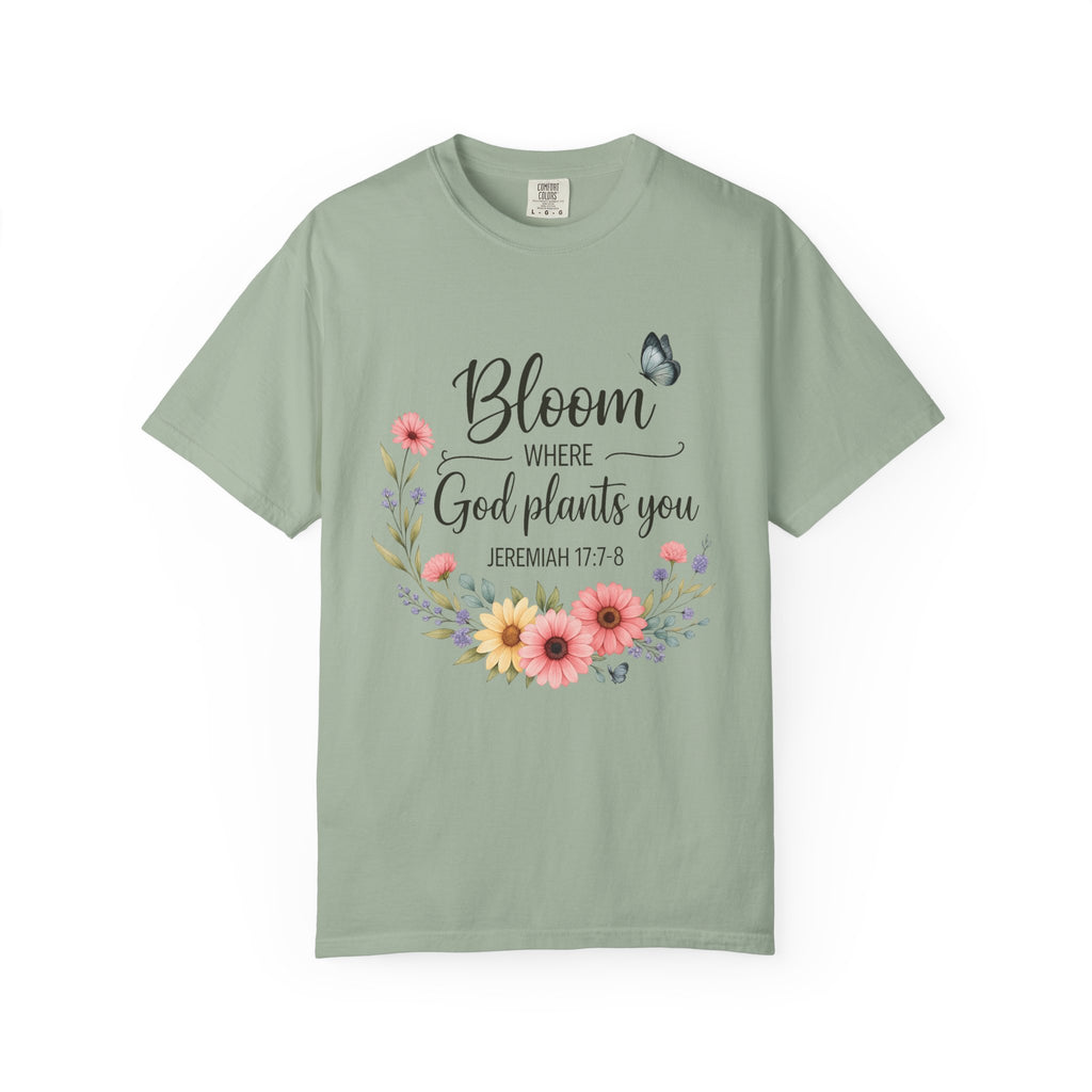Bloom Where God Plants You T-Shirt