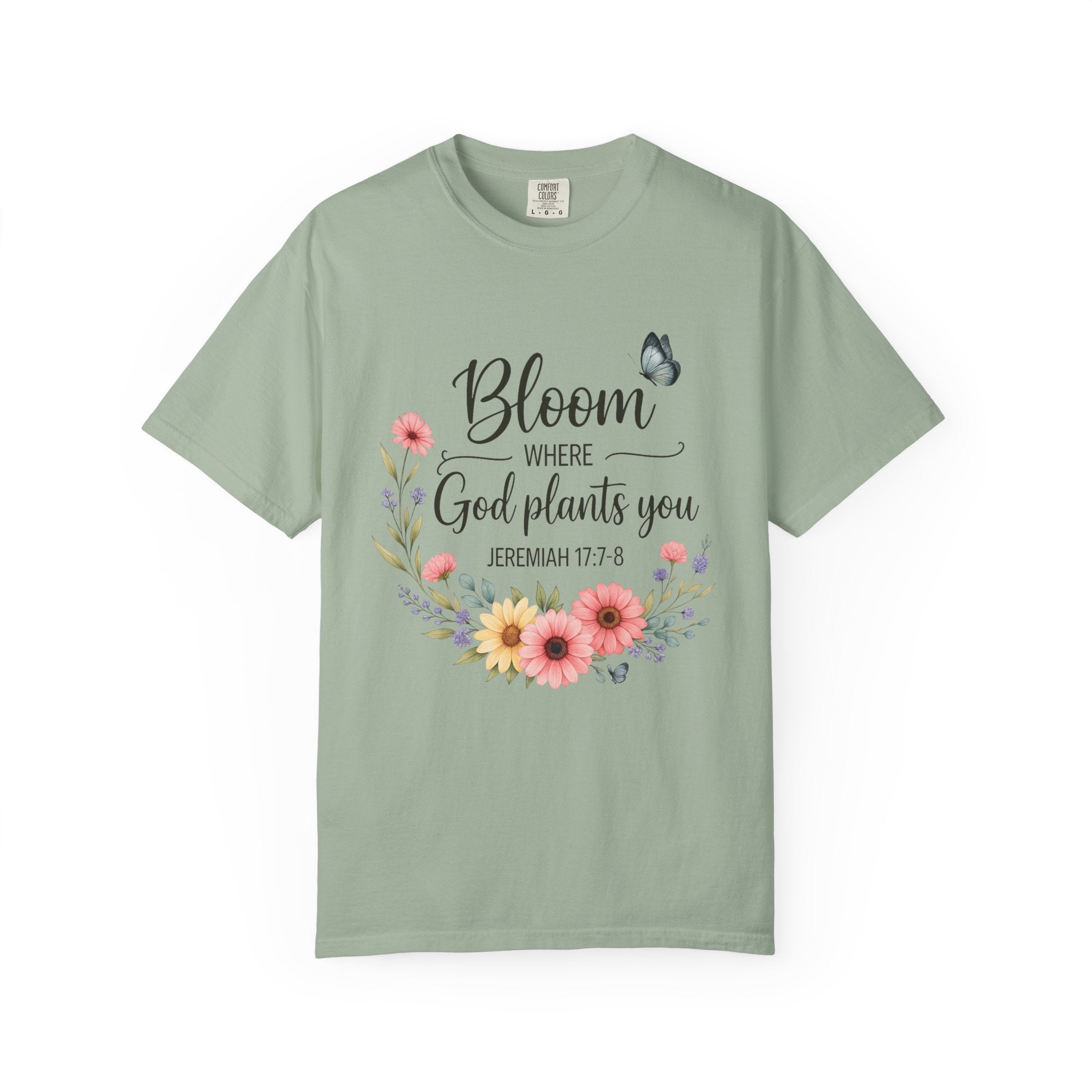 Bloom Where God Plants You T-Shirt