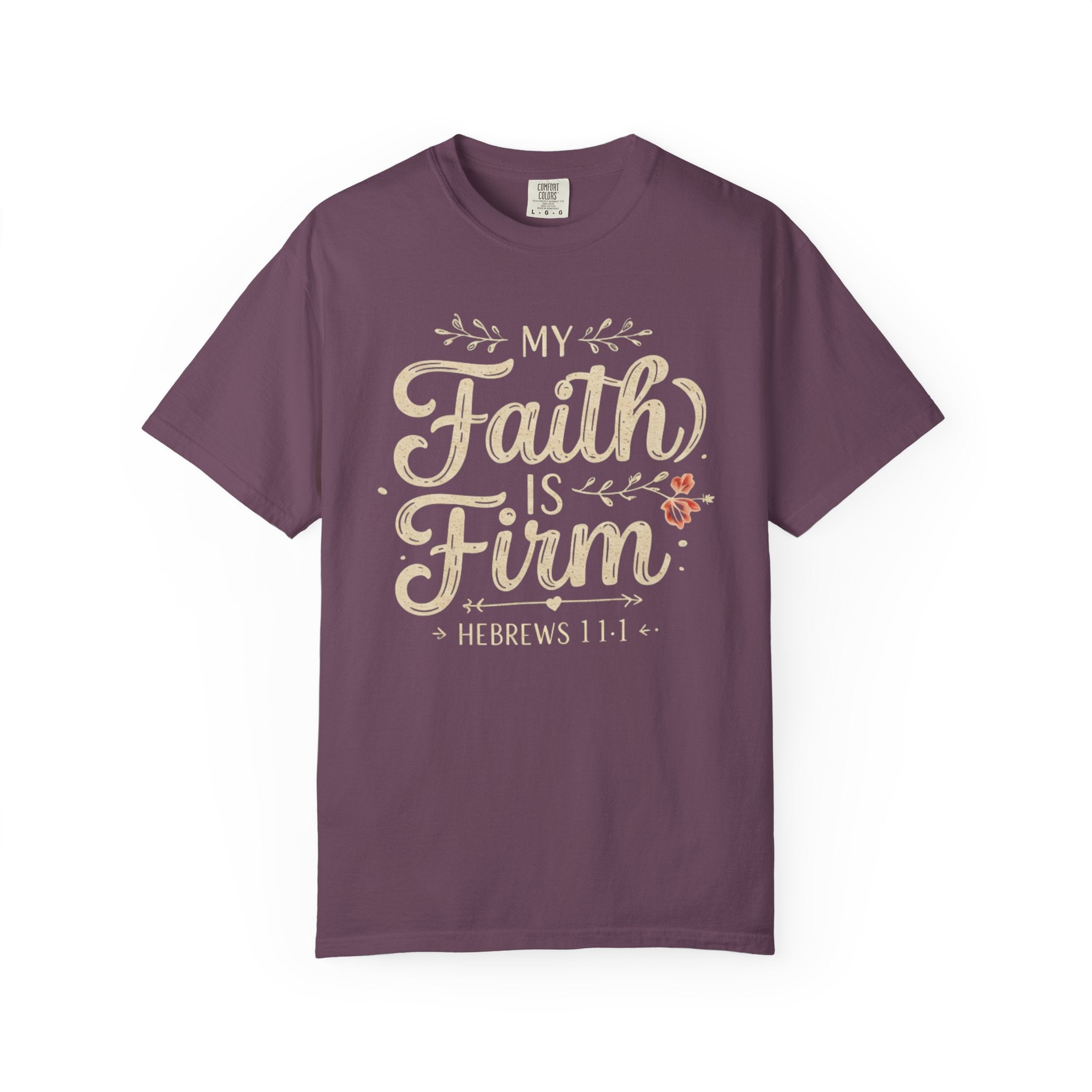 Faith is Firm T-shirt