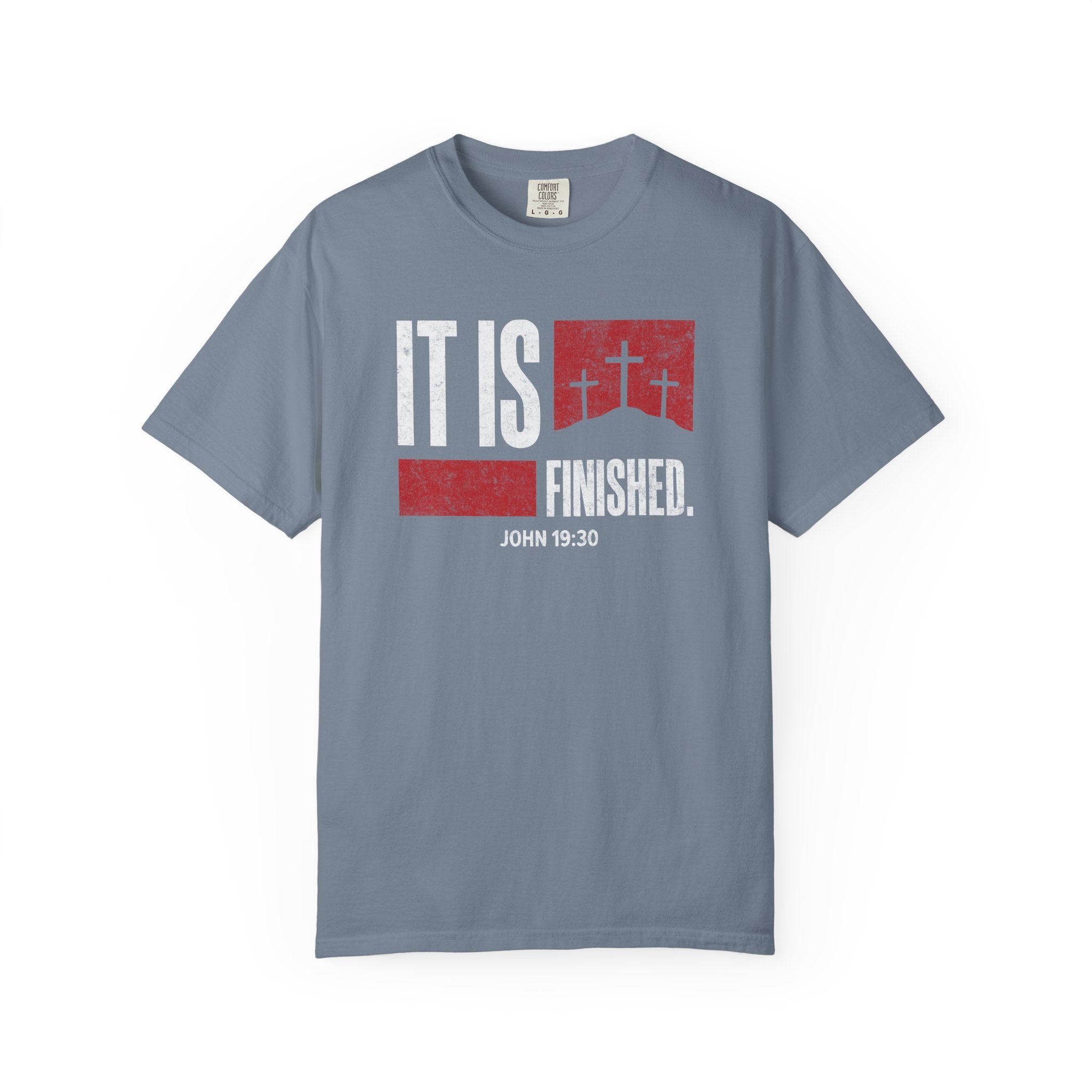 It Is Finished T-Shirt T-Shirt