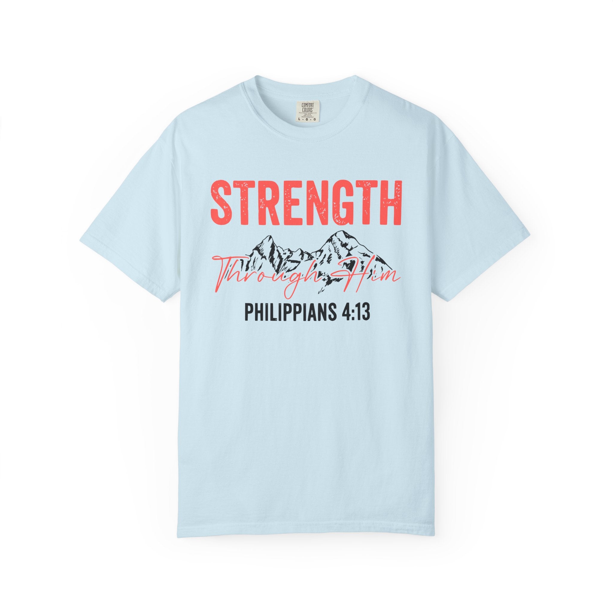 Strength Through Him T-Shirt