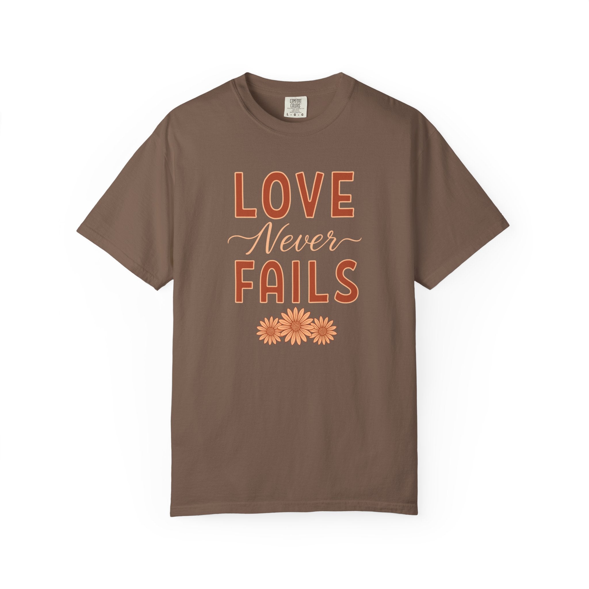 Love Never Fails T-Shirt