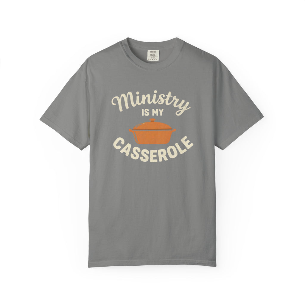 Ministry is My Casserole T-Shirt