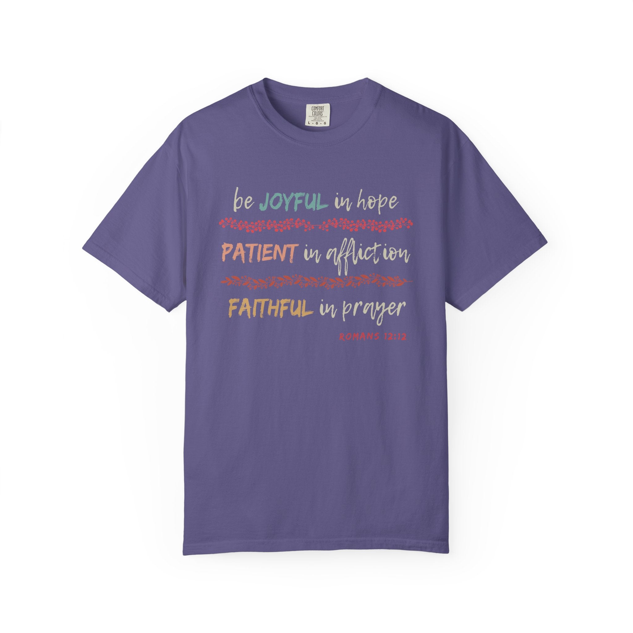 Joyful, Patient, Faithful T-Shirt