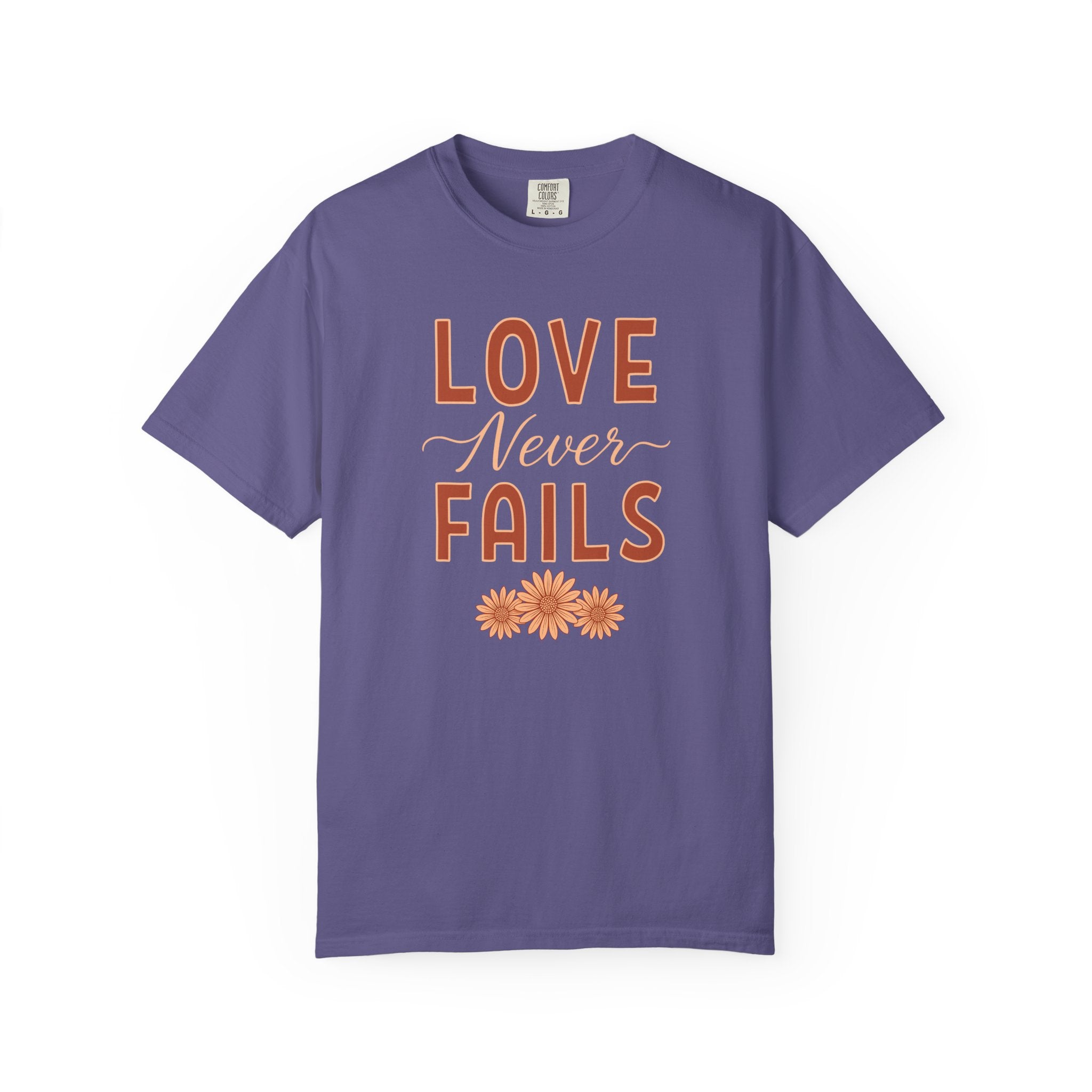 Love Never Fails T-Shirt