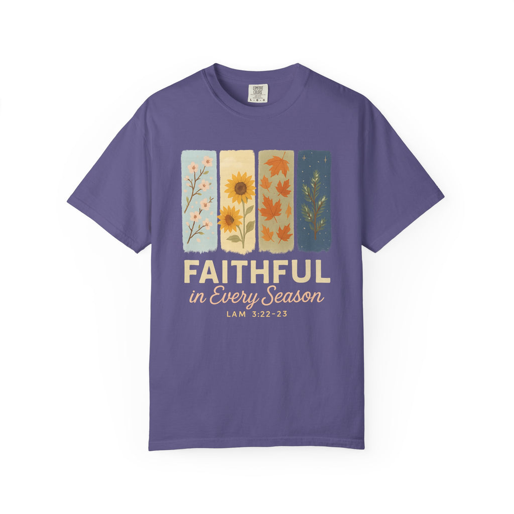 Faithful in Every Season T-Shirt