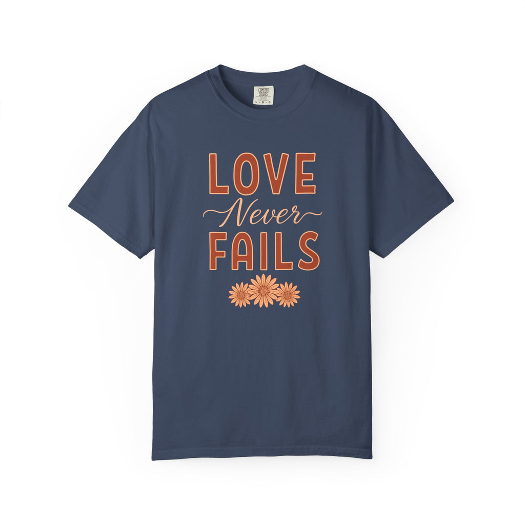 Love Never Fails T-Shirt