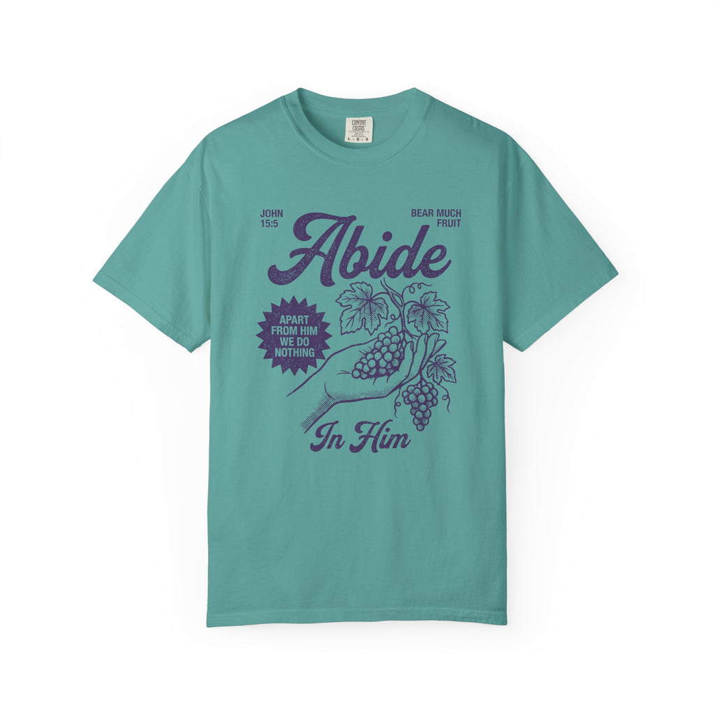 Abide In Him T-Shirt