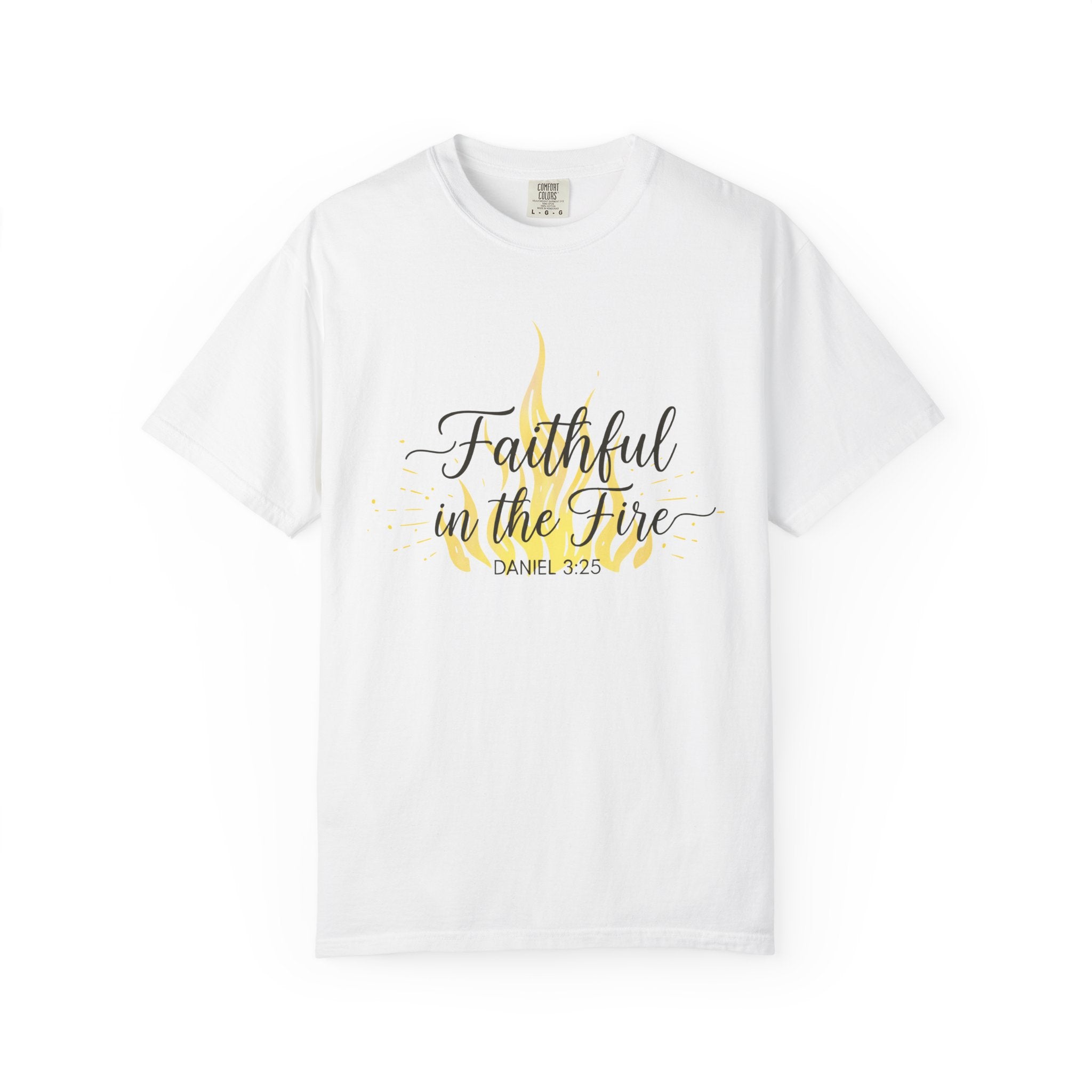 Faithful in the Fire T-Shirt