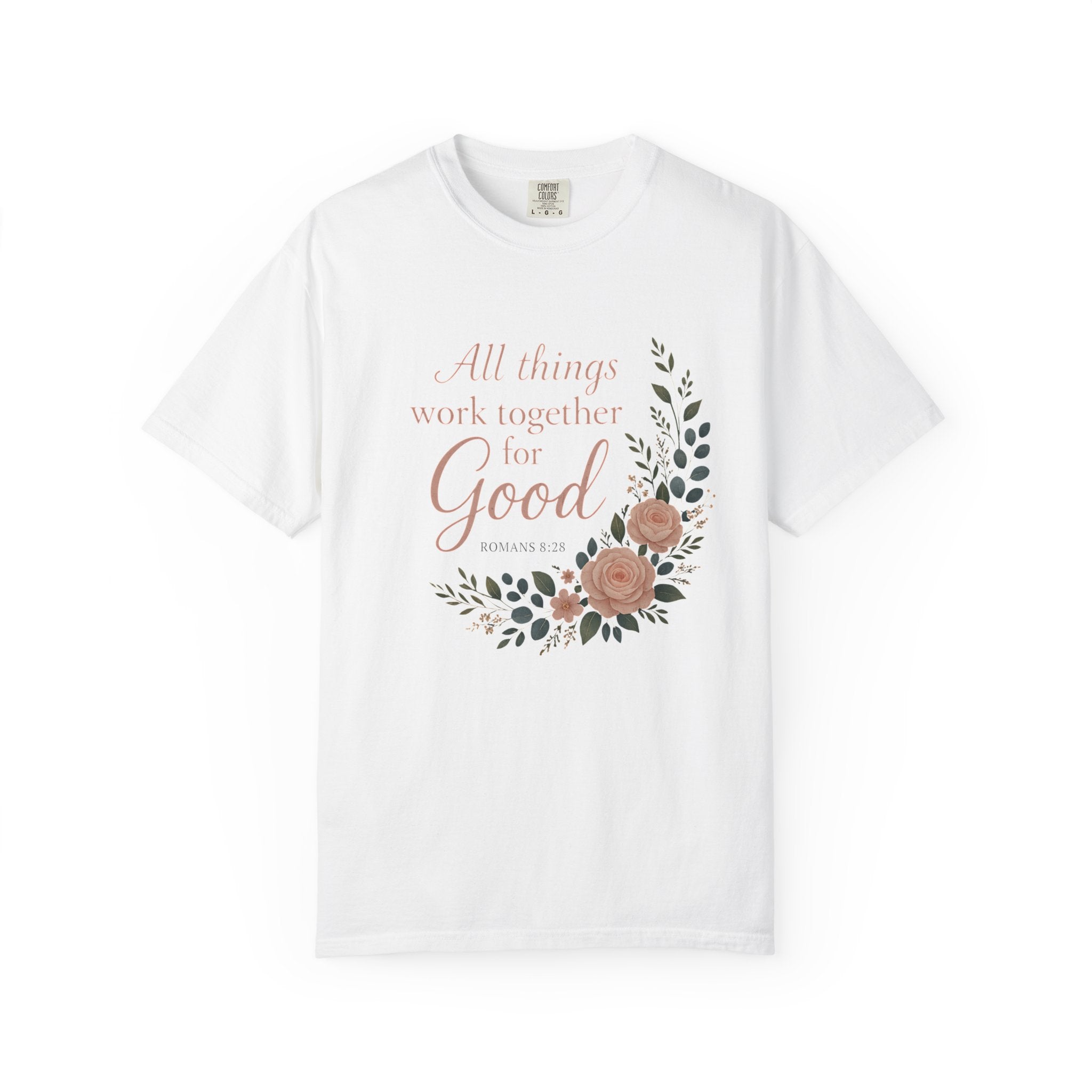 All Things Work Together for Good T-shirt