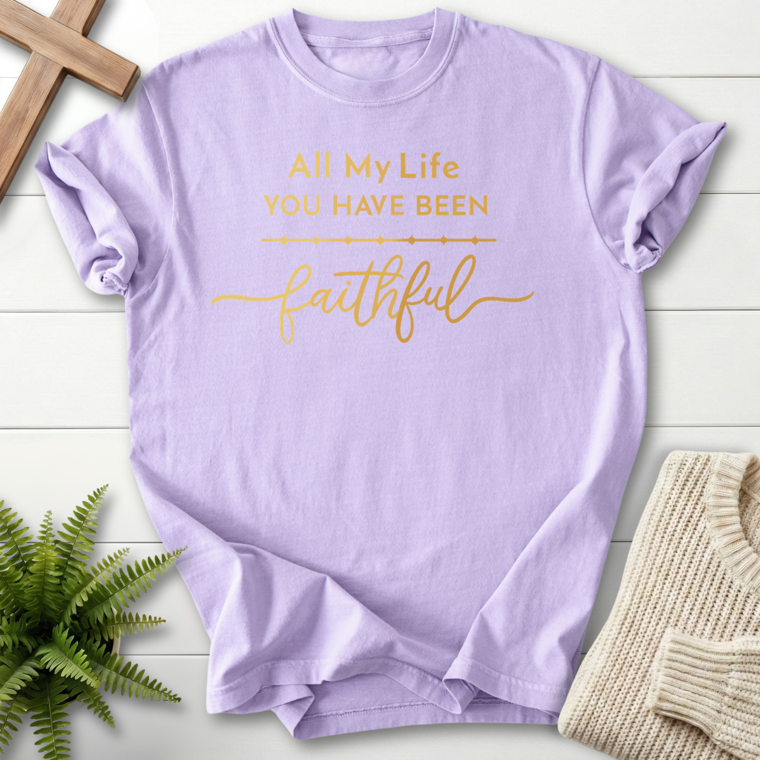 Orchid garment-dyed women's Christian tee with gold 'All My Life You Have Been Faithful' script lettering