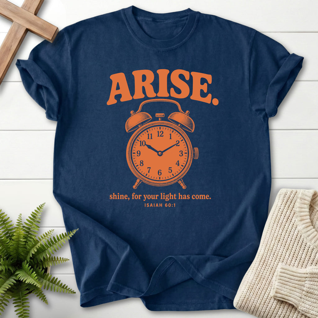 Flat lay of a Navy faith-inspired shirt featuring "Arise and Shine Isaiah 60 1 T-Shirt" Isaiah 60:1.