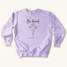 Be Kind Floral Bouquet Sweatshirt