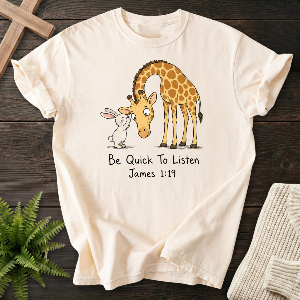 Flatlay of an Ivory women's Christian tee with "Be Quick To Listen James 1:19 T-Shirt" James 1:19.