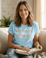 Be Salty Stay Lit T-Shirt