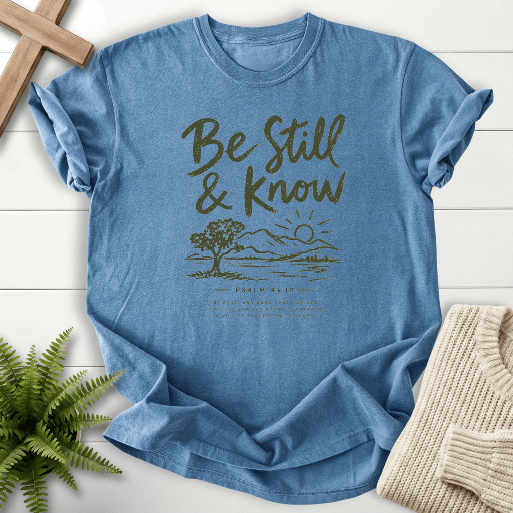 Be Sill and Know Psalm 46:10 T-Shirt in Blue Jean | She Wears Faith