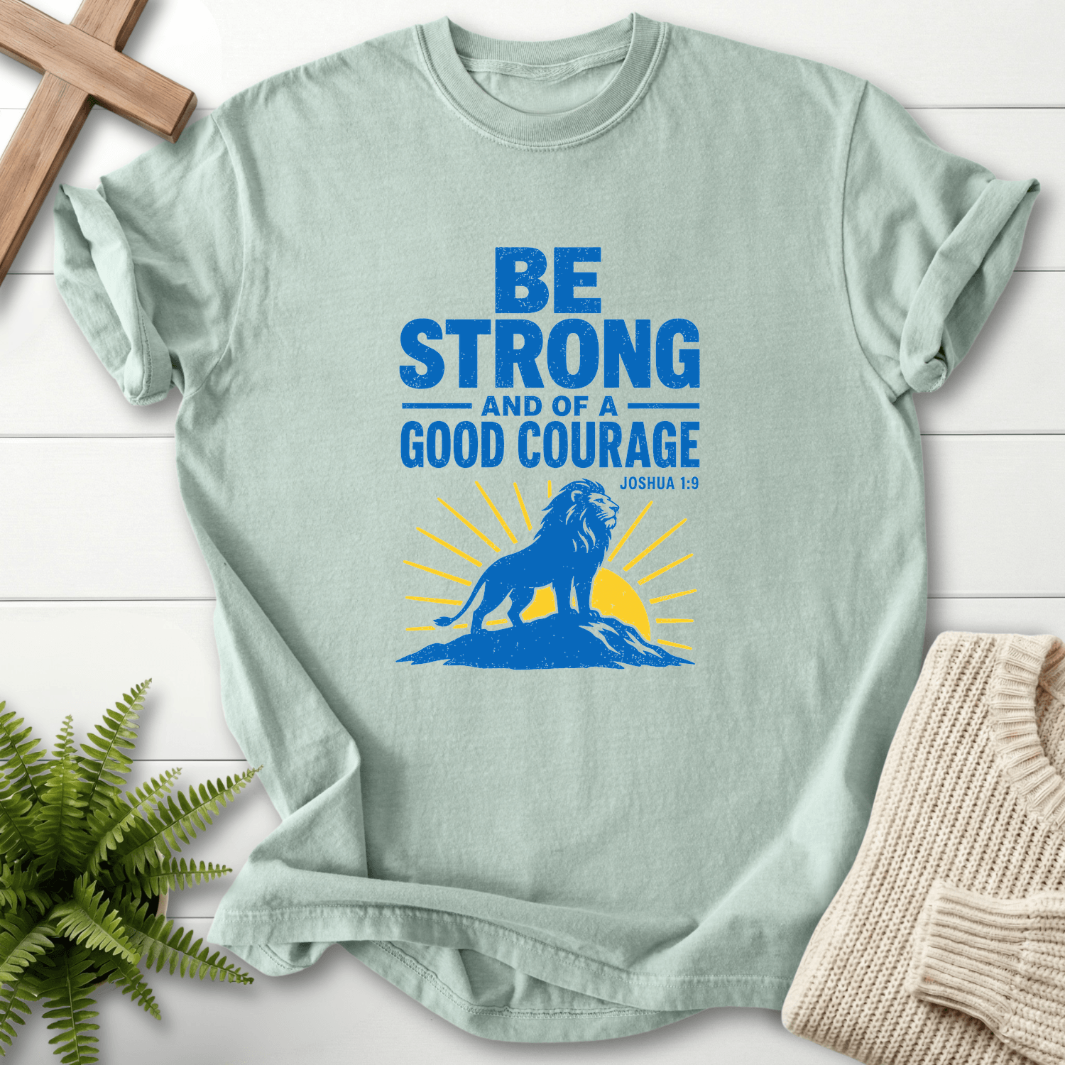 Be strong and of Good Courage Joshua 1:9 T-Shirt in Bay | She Wears Faith