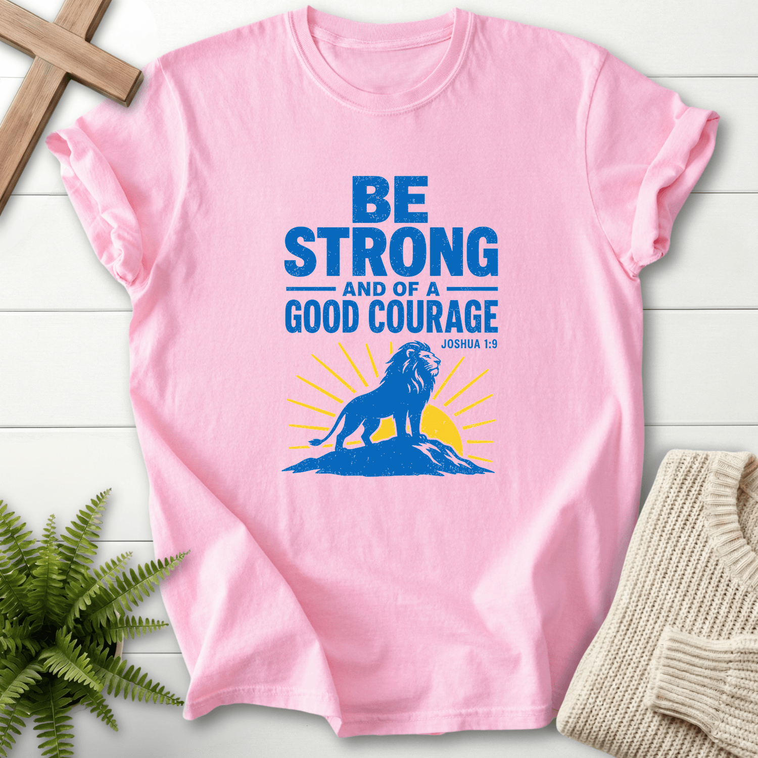 Be strong and of Good Courage Joshua 1:9 T-Shirt in Blossom | She Wears Faith
