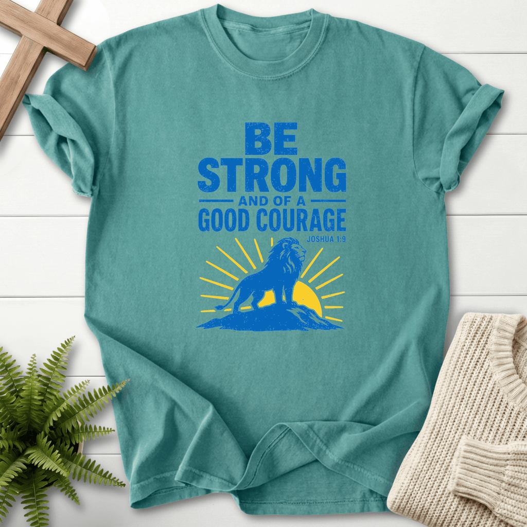 Be strong and of Good Courage Joshua 1:9 T-Shirt in Chalky Mint | She Wears Faith