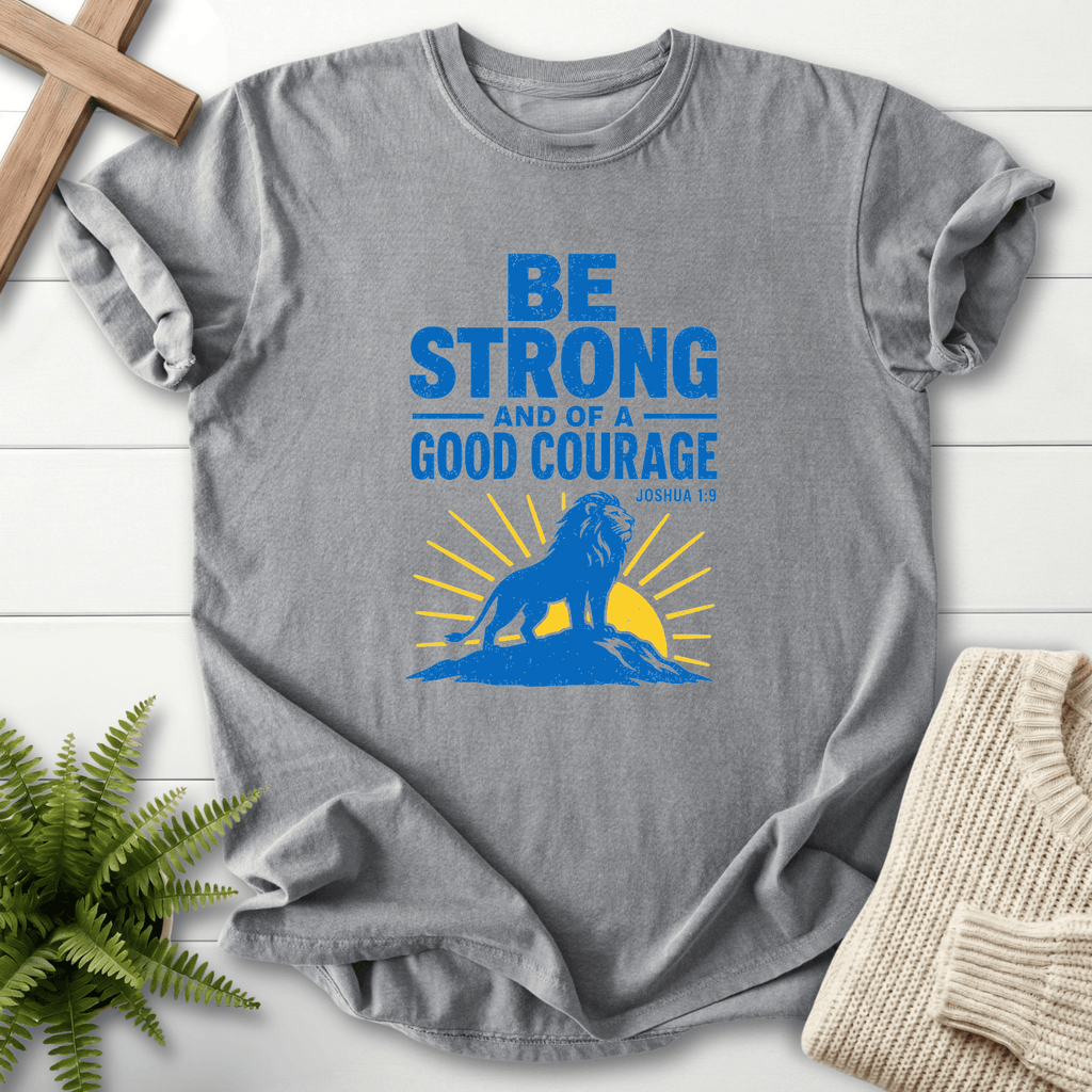 Be strong and of Good Courage Joshua 1:9 T-Shirt in Grey | She Wears Faith