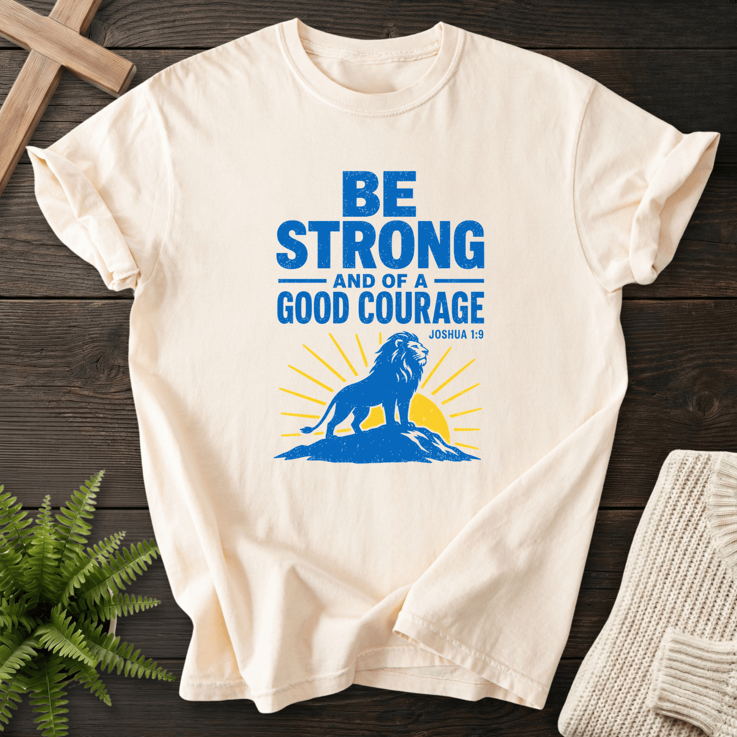 Be strong and of Good Courage Joshua 1:9 T-Shirt in Ivory | She Wears Faith