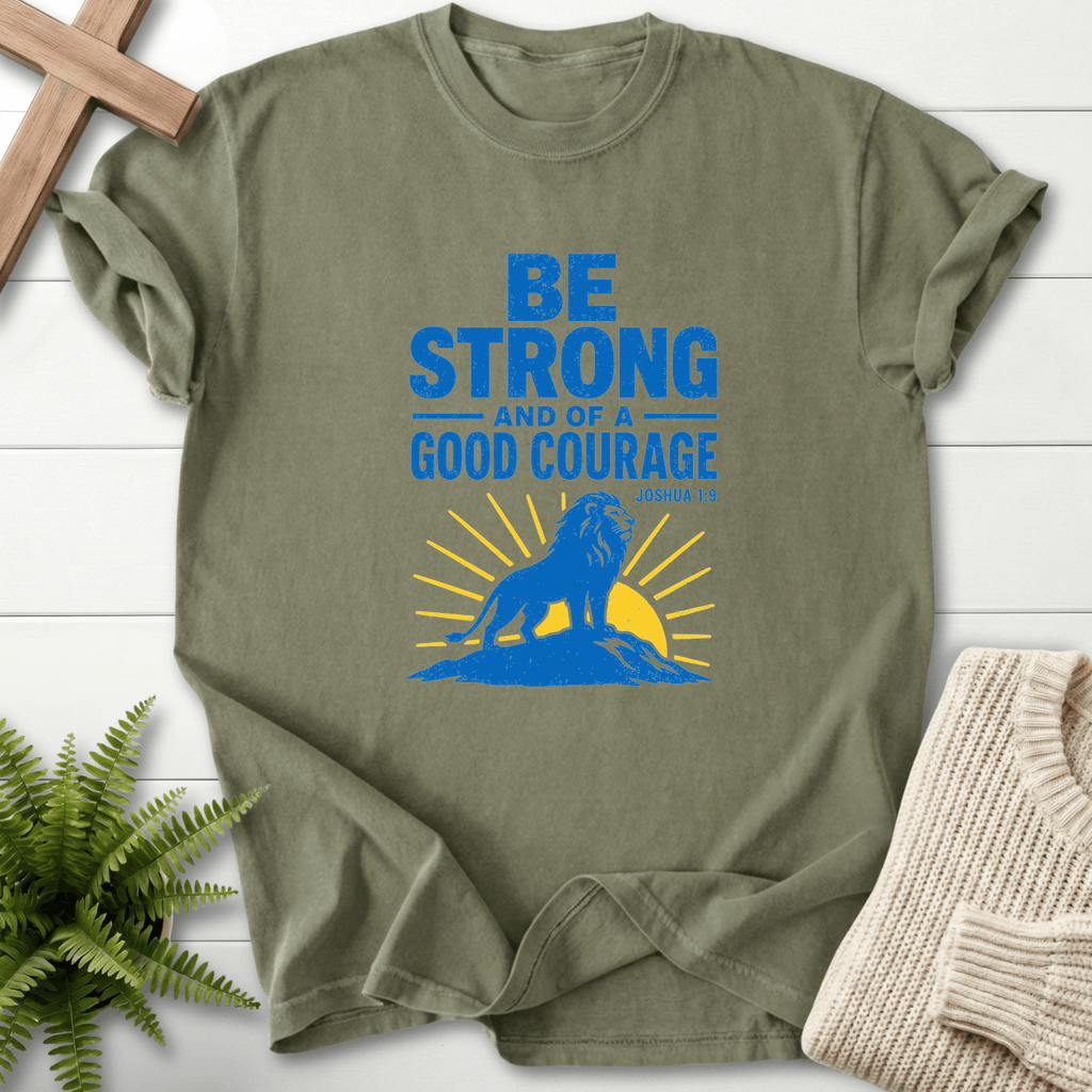 Be strong and of Good Courage Joshua 1:9 T-Shirt in Sage | She Wears Faith