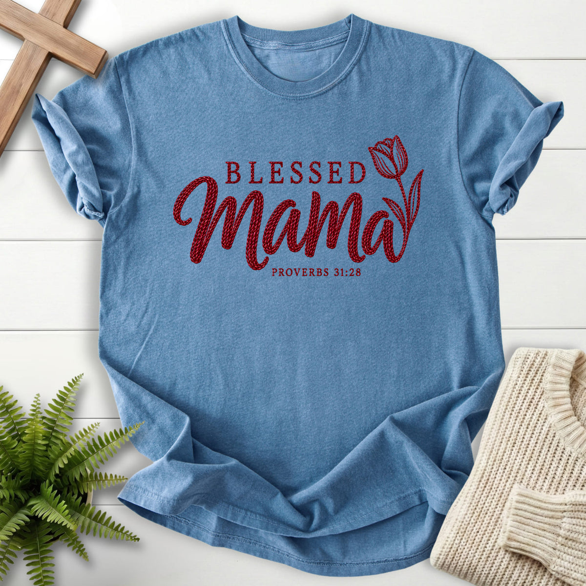Blue Jean Blessed Mama Tulip T-shirt flat lay mockup, Proverbs 31:28 Christian apparel for women